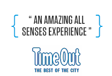 Time Out - An amazing all senses experience